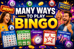 Many Ways to Play Bingo: More Exciting Variations Than You Might Think