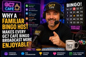 Why a Familiar Bingo Host Makes Every GC7 Café Bingo Broadcast More Enjoyable