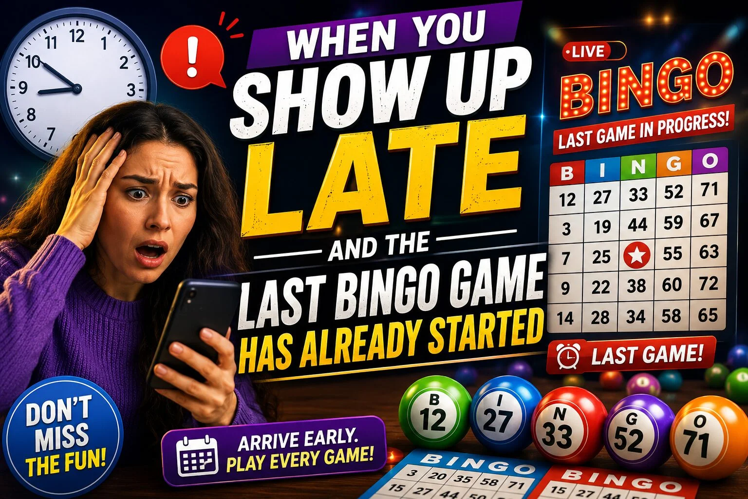 when you show up late and the last bingo game has already started